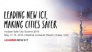 Huawei Kicks off Global Safe City Summit in UAE